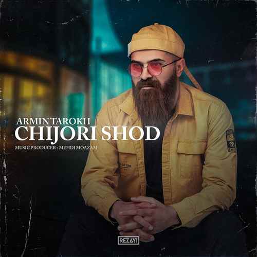 Armin Tarokh   – Chejoori Shod